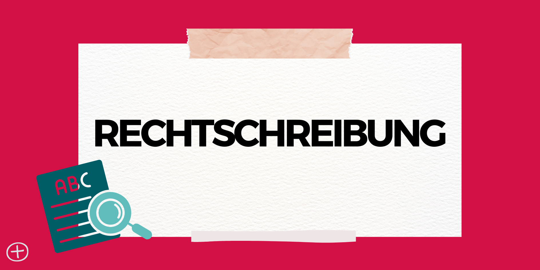 Rechtschreibtücken